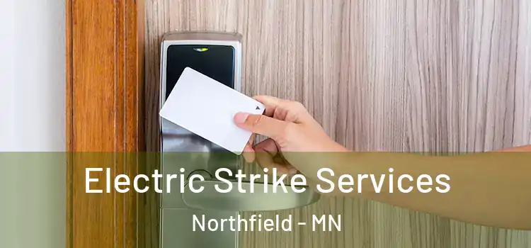  Electric Strike Services Northfield - MN
