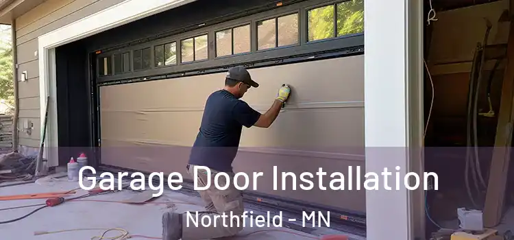  Garage Door Installation Northfield - MN