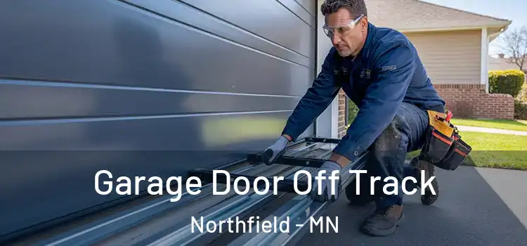  Garage Door Off Track Northfield - MN