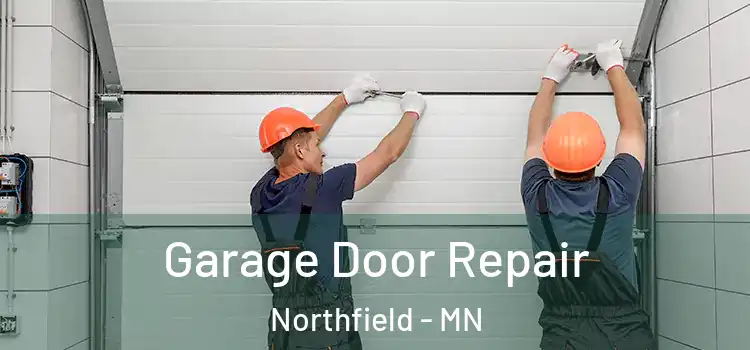  Garage Door Repair Northfield - MN