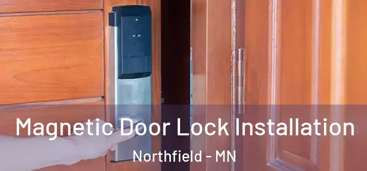  Magnetic Door Lock Installation Northfield - MN